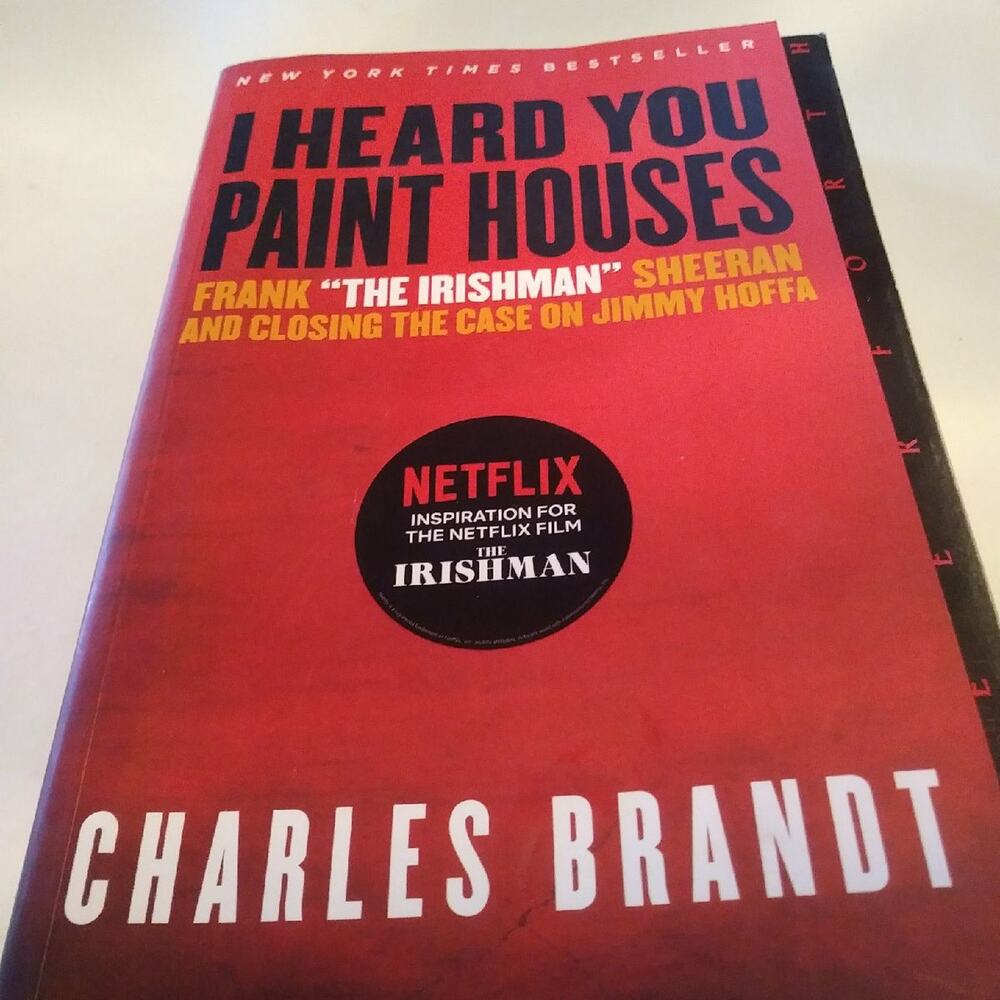 I heard you paint houses Frank "the Irishman" Charles Brandt book Netflix Movie